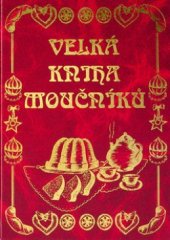 kniha Velká kniha moučníků, Knižní expres 2004