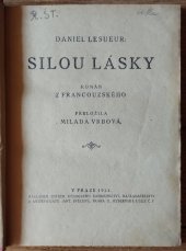 kniha Silou lásky román, Ústřední dělnické knihkupectví a nakladatelství, Antonín Svěcený 1921