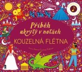 kniha Příběh ukrytý v notách Kouzelná flétna, Pikola 2022