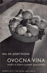 kniha Ovocná vína, mošty a šťávy cukrem zahuštěné, Vesmír 1947