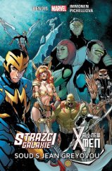 kniha Strážci galaxie / New X-Men Soud s Jean Greyovou, Crew 2018