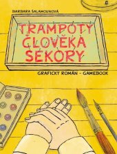 kniha Trampoty člověka Sekory Grafický román – gamebook, Universum 2024