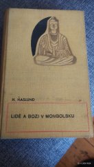 kniha Bozi a lidé v Mongolsku (Zayagan), Česká grafická Unie 1940