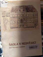kniha Škola v Nedvědici, Základní škola Nedvědice 2002