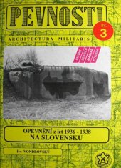 kniha Pevnosti 3. - Opevnění z let 1936-1938 na Slovensku, J. Škoda - FORTprint 1993