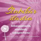 kniha Šlabikár šťastia 2 Sebaspoznanie, súvislosti, sebapremena, Hladohlas 2015