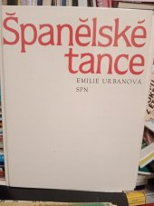 kniha Španělské tance učebnice pro 3. až 5. roč. tanečních oddělení konzervatoří a 6. až 8. roč. hudební a taneční školy, SPN 1983