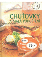 kniha Chuťovky a malá pohoštění, Rebo 2007