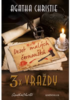 kniha 3x vraždy Deset malých černoušků, Vraždy podle abecedy, Nakonec přijde smrt, Euromedia 2014