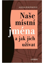 kniha Naše místní jména a jak jich užívat, Knižní klub 2007