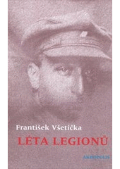 kniha Léta legionů (historie Františka, Josefa a Jiřího Langerových), Akropolis 2012