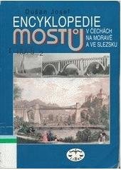 kniha Encyklopedie mostů v Čechách, na Moravě a ve Slezsku, Libri 1999