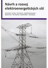kniha Návrh a rozvoj elektroenergetických sítí, České vysoké učení technické 2011