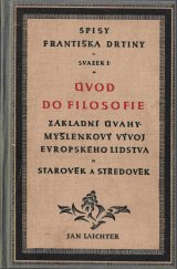 kniha Úvod do filosofie Část 1. - Díl historický - základní úvahy, myšlenkový vývoj evropského lidstva., Jan Laichter 1929