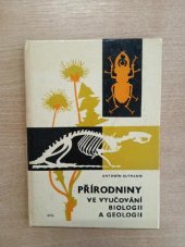 kniha Přírodniny ve vyučování biologii a geologii příručka pro studium učit. pro z[ákl.] d[evítileté] š[koly] na pedagog. fakultách, SPN 1972