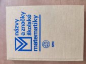 kniha Názvy a značky školské matematiky doporučená terminologie školské matematiky na zákl. a stř. školách, SPN 1988