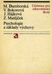 kniha Psychologie a základy výchovy Učebnice pro stř. zdravot. školy, obor dětská sestra, Avicenum 1978