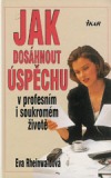 kniha Jak dosáhnout úspěchu v profesním i soukromém životě, Ikar 1997
