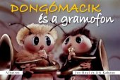 kniha Dongómacik és a gramofon, Albatros 2009