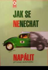 kniha Jak se nenechat napálit při koupi automobilu, Grada 2001