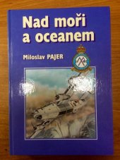 kniha Nad moři a oceánem 311. čs. bombardovací peruť v období svého působení u Velitelství pobřežního letectva RAF (červen 1943 - červen 1945), Svět křídel 2000