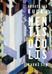 kniha František Kupka. Mentis oculis, Arbor vitae 2022