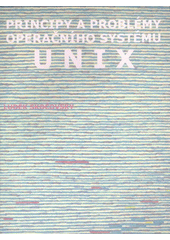 kniha Principy a problémy operačního systému UNIX, Luděk Skočovský 2008
