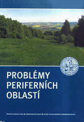 kniha Problémy periferních oblastí, Katedra sociální geografie a regionálního rozvoje Přírodovědecké fakulty Univerzity Karlovy 2005