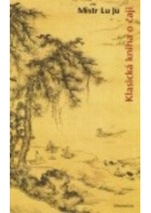 kniha Klasická kniha o čaji, DharmaGaia 2002