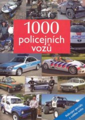 kniha 1000 policejních vozů [policejní speciály z celého světa, Knižní klub 2008