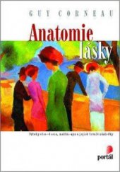 kniha Anatomie lásky vztahy otec-dcera, matka-syn a jejich vliv na budoucí partnerské vztahy, Portál 2013