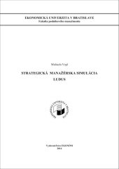kniha Strategická manažérska simulácia LUDUS, Vydavateľstvo EKONÓM 2025