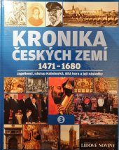 kniha Kronika českých zemí 3.díl - 1471-1680. Jagellonci, nástup Habsburků, Bílá hora a její následky, Fortuna Libri 2008