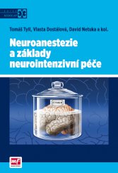 kniha Neuroanestezie a základy neurointenzivní péče, Mladá fronta 2014