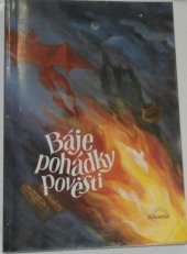 kniha Báje, pohádky, pověsti texty k literární výchově pro 6.-9. ročník ZŠ a nižší třídy víceletých gymnázií, Scientia 1994