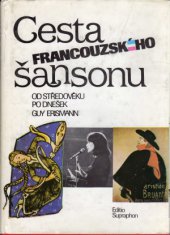 kniha Cesta francouzského šansonu od středověku po dnešek, Supraphon 1988