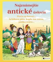 kniha Najznámejšie antické úslovia Prečo sa hovorí... Achillova päta, kopla ma múza, jablko sváru..., Fragment 2016