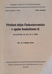 kniha Přehled dějin Československa v epoše feudalismu II (od poloviny 14. století do r. 1526), SPN 1959