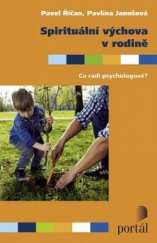 kniha Spirituální výchova v rodině Co radí psychologové?, Portál 2016