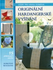 kniha Originální hardangerské vyšívání vzory pro krásu domova, Ikar 2006
