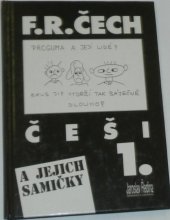 kniha Češi a jejich samičky. (pravdivé příběhy ze života českých vlastenců a vlastenek, potomků knížete Přemysla a kněžny Libuše, aneb, Poučení z krizových let, od narození do smrti!), Jaroslav Ředina 1996