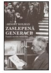 kniha Zaslepená generace paměti starého bolševika, Host 2005