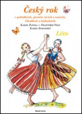 kniha Český rok v pohádkách, písních, hrách a tancích, říkadlech a hádankách. Léto, Mladá fronta 2011