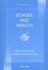 kniha School and Health 21, 2010 health education: contexts and inspiration, Masaryk University with collaboration by MSD 2010