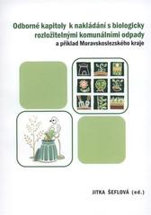 kniha Odborné kapitoly k nakládání s biologicky rozložitelnými komunálními odpady a příklad Moravskoslezského kraje, IREAS, Institut pro strukturální politiku 2010