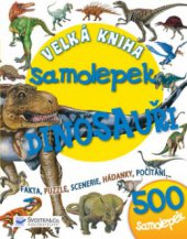 kniha Dinosauři velká kniha samolepek, Svojtka & Co. 2010
