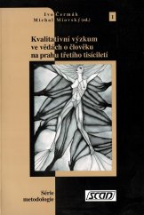 kniha Kvalitativní výzkum ve vědách o člověku na prahu třetího tisíciletí sborník z konference, Psychologický ústav Akademie věd ČR 2002