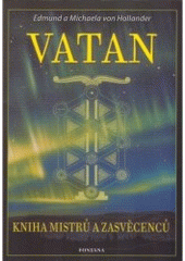 kniha Vatan prastará věda mistrů a zasvěcenců, Fontána 2006