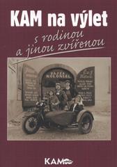 kniha Kam na výlet s rodinou a jinou zvířenou, Kam po Česku 2011