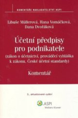 kniha Účetní předpisy pro podnikatele (zákon o účetnictví, prováděcí vyhláška k zákonu, České účetní standardy) : komentář, ASPI  2009